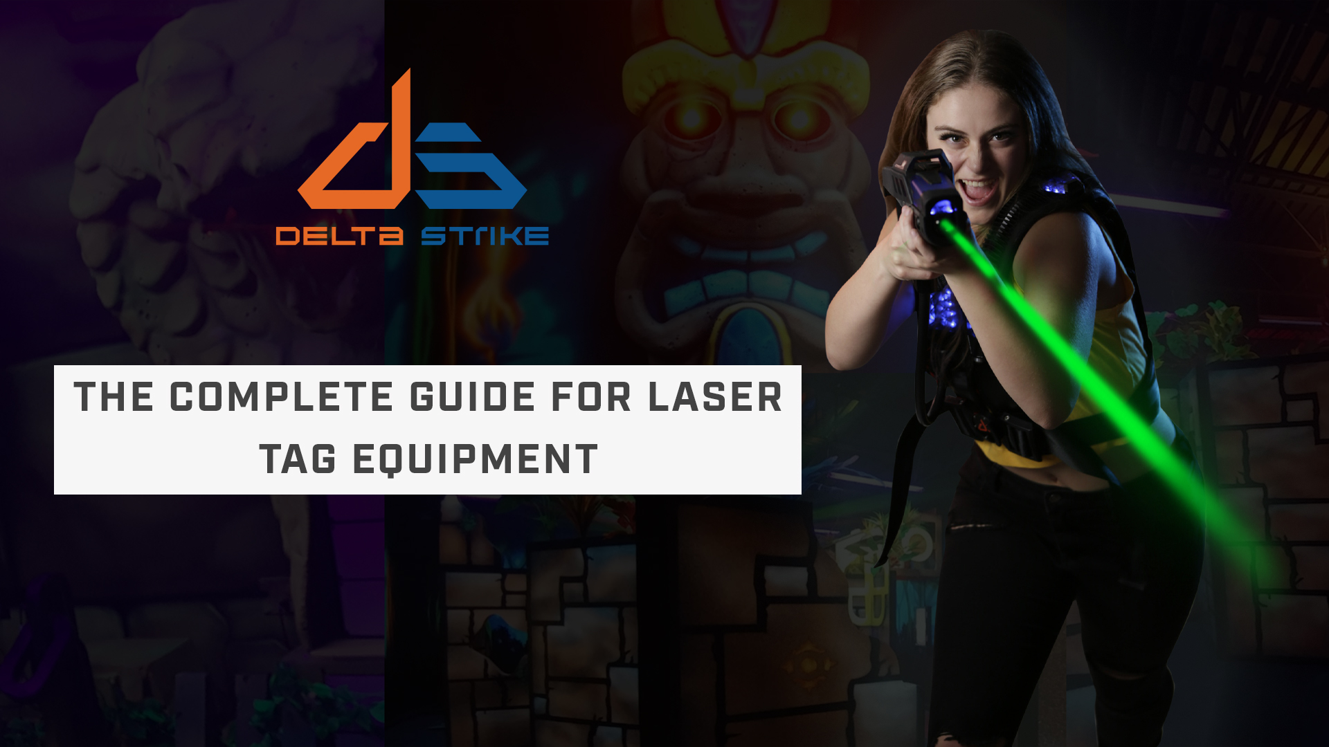 The Complete Guide for Laser Tag Equipment